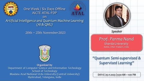 Day-6 Session-1 | ATAL-FDP on AI & QML | Prof. Parma Nand | 25.11.2023