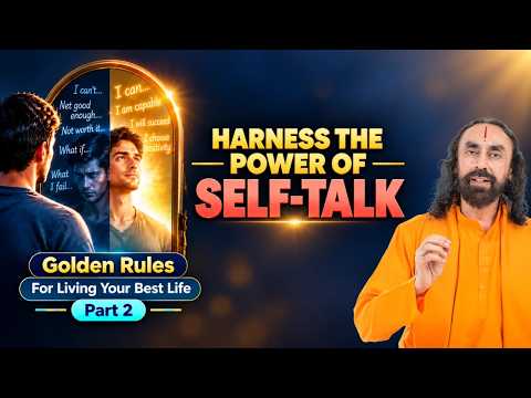 How Your Self-Talk Shapes Your Life | Golden Rules Part 2 | Swami Mukundananda