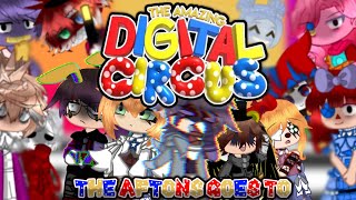 The aftons goes to the amazing digital circus // FNAF // MY AU // ORIGINAL // Read desc //