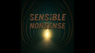 Sensible Nonsense
