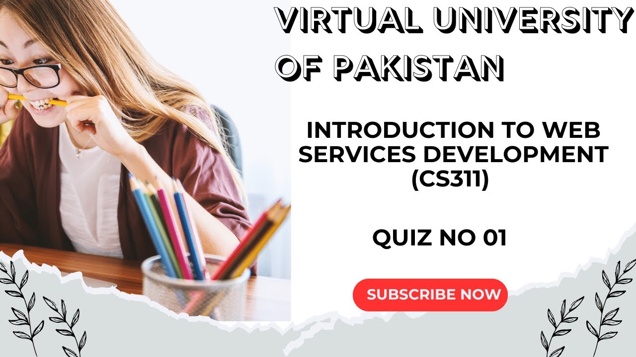 Introduction to Web Services Development CS311 | Virtual University | Quiz No 01 | Fall 2025 - 26