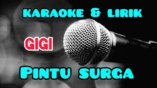 PINTU SURGA - GIGI ( Karaoke dan Lirik)