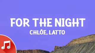 Chlöe, Latto - For the Night (Lyrics)