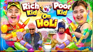 RICH KID vs POOR KID on HOLI || Kaptain Kunwar