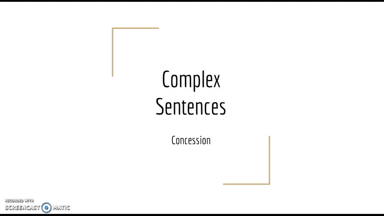 Sentence Types Complex Sentences Showing Concession YouTube