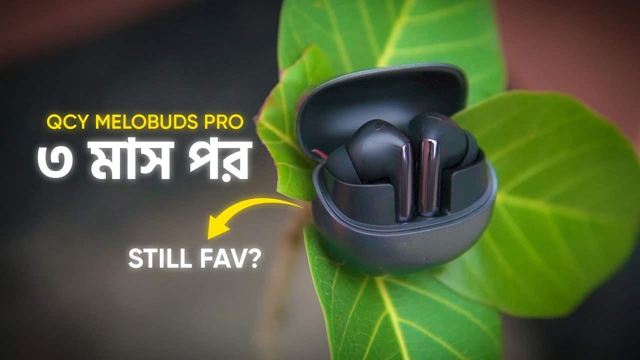 QCY Melobuds Pro এখনো কি বেস্ট?🤔Best TWS Review Bangladesh 2025🔥 - YouTube