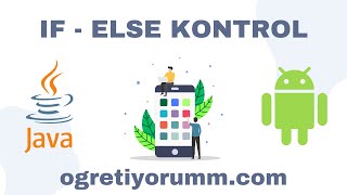 Android Mobil Programlama Dersleri Java & Kotlin #9 Java If Else Kontrol #AndroidStudio #ÖĞRETİYORUM
