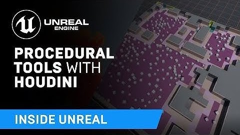 Procedural Tools with Houdini | Inside Unreal