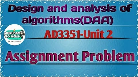 Assignment problem in design & analysis of algorithms tamil||AD3351||DAA||AI&DS||AU reg-2021.