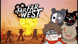 【Far Far West】呪文も銃もあるカオスなシューター！！（一部ぼこぼこ
