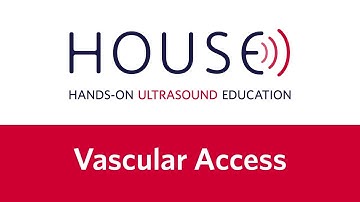 Ultrasound-Guided Vascular Access - Hands-on Ultrasound Education (HOUSE) Video Training