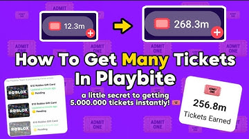 How To Get MANY Tickets in PlayBite! 6 Tips & Ways