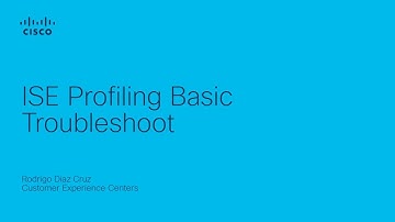 ISE Profiling Troubleshooting Basics | Cisco Identity Services Engine Diagnostics