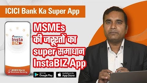 Super Solution For All Business Banking, ICICI Bank Instabiz App, ICICI Bank Current Account Opening