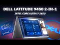 Dell Latitude 9450 2 in 1 Review | Intel Core Ultra 7 165U | Business and Creative Laptop