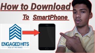 How To download Engaged Hits on Smartphone for promoting YouTube Videos.