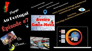 Voyage au Portugal 2022 épisode N°#7 Aveiro🇵🇹 Costa Nova🇵🇹