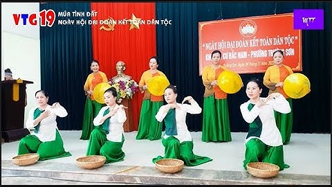 MÚA TÌNH ĐẤT | Ngày Hội Đại Đoàn Kết Toàn Dân Tộc | Năm 2023