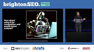 Embracing AI in SEO: 10x your SEO leveraging AI bots - Aleyda Solis - brightonSEO September 2023
