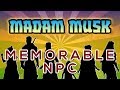MEMORABLE NPC: MADAM MUSK (2x53)