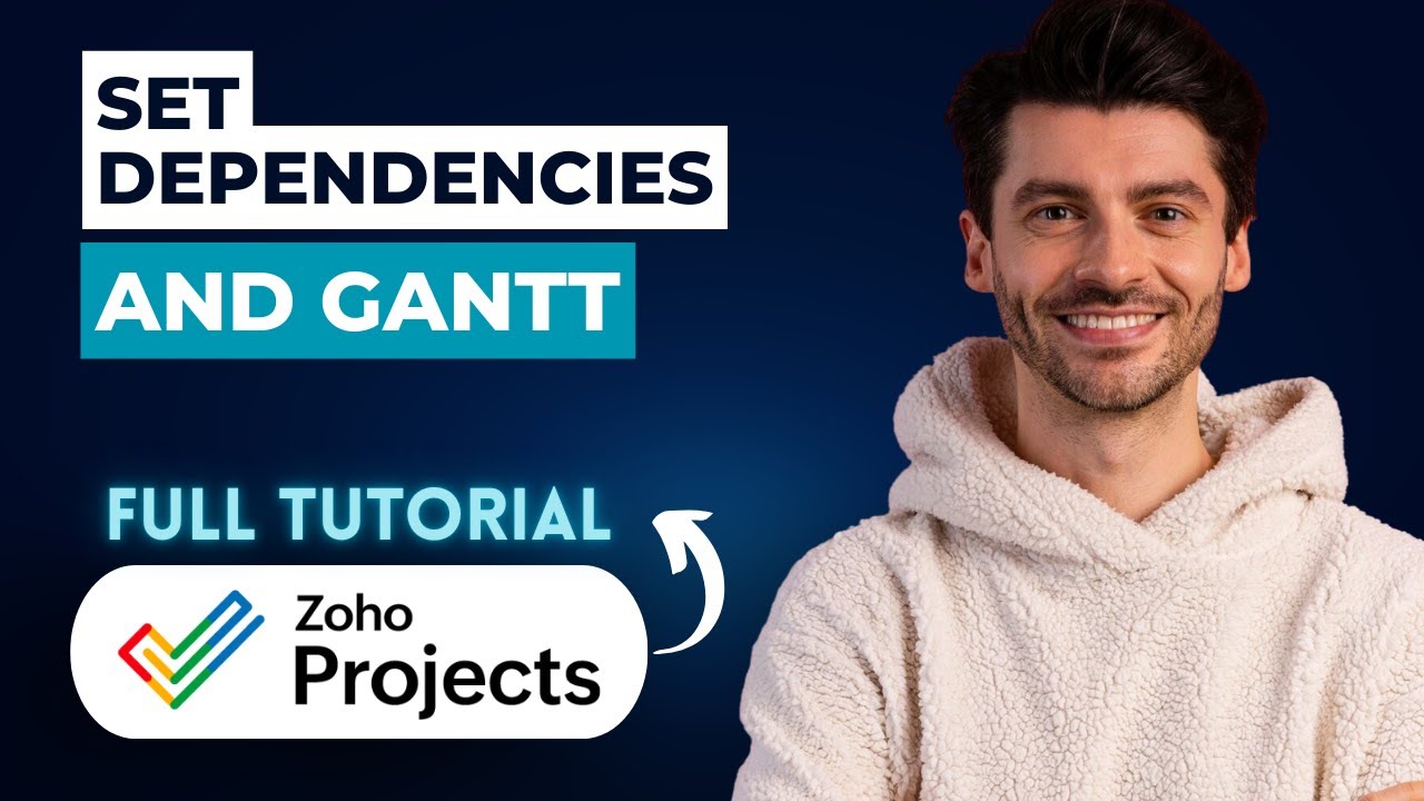How to Set Dependencies and Gantt in Zoho Projects [2026 Full Guide ...