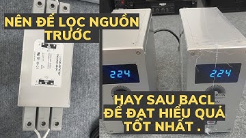 Nên Để Lọc Nguồn trước Hay sau biến áp cách ly để đạt hiểu quả tốt nhất