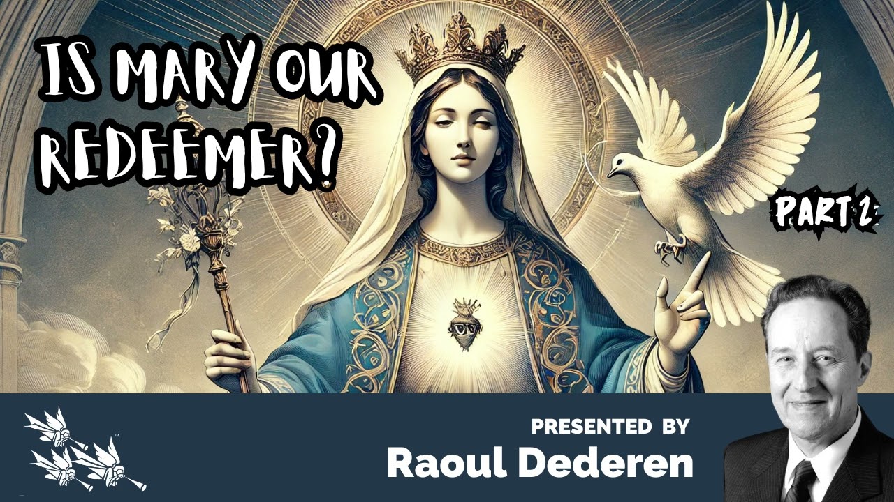 Raoul Dederen: MARY OUR REDEEMER part 2 