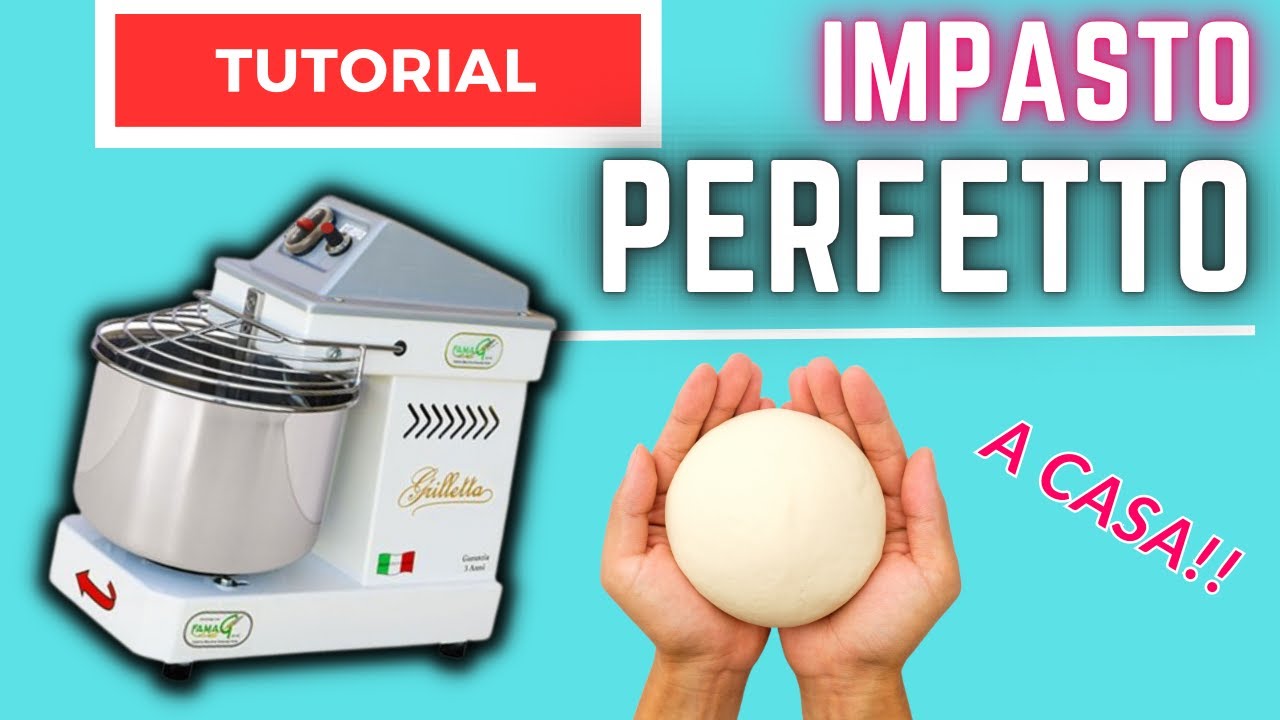 Impastare a casa con la Grilletta: TUTORIAL COMPLETO (65% idratazione)