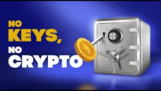 'Not Your Keys, Not your Crypto' (Meaning + Issues)