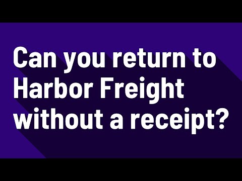 Video: Puteți reveni la Harbor Freight fără chitanță?