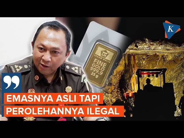 Kasus 109 Ton Emas Antam, Kejagung: Emasnya Asli, tapi Perolehannya Ilegal class=