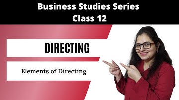 Elements of directing | Directing | Business Studies Class 12 | EcoWorld