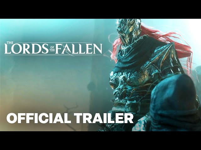 LORDS OF THE FALLEN - Official Gameplay Reveal Trailer, Pre-Order Now on  PC, PS5 & Xbox Series X