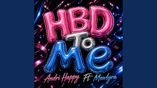 HBD To Me