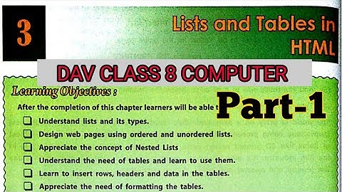 DAV Class 8 Computer Chapter 3|| List And Tables in HTML| Part-1 Explained In Hindi