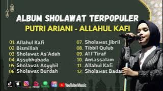 Sholawat Terbaru || Full Album Putri Ariani Terpopuler 2023 || Allahul Kafi - Bismillah