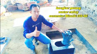 Cara bongkar pasang motor swing excvtor Hitachi 110-5G. #mechanic #excavator