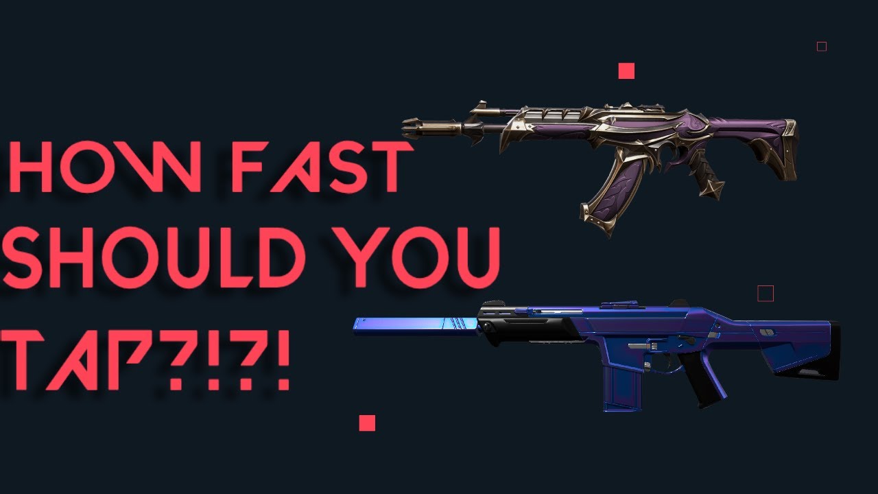 How Fast Should You Tap in VALORANT?