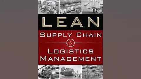 The Lean Supply Chain and Logistics Management by Paul Myerson | Summary