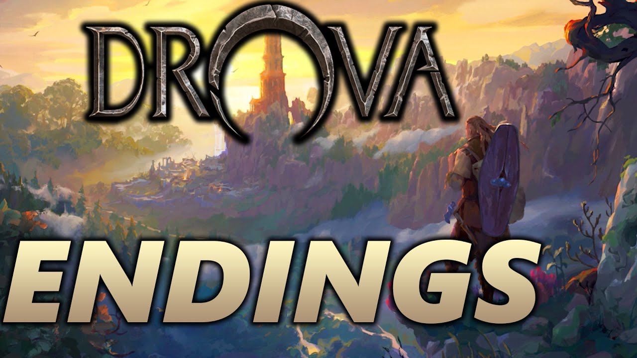 Drova Endings