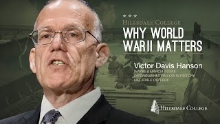 Why World War II Matters  Victor Davis Hanson