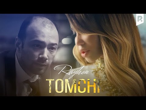 Rayhon — Tomchi | Райхон — Томчи
