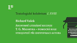 Richard Vašek – Anonymní literární recenze T. G. Masaryka – pomocná role strojopisů při identifikaci