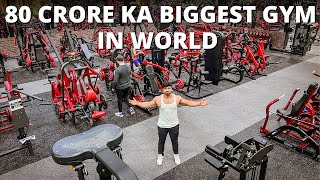 80 CRORE KA BIGGEST GYM IN THE WORLD - THE MOST EXPENSIVE GYM