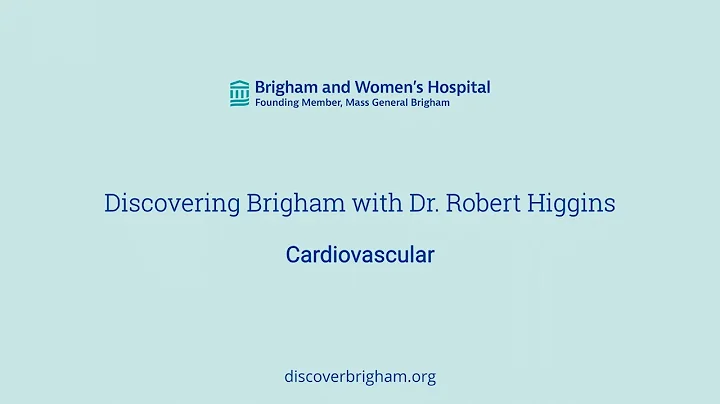 Cardiovascular Medicine - Discovering Brigham with...