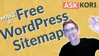 Create a Free Sitemap for your WordPress Website - XML Sitemap