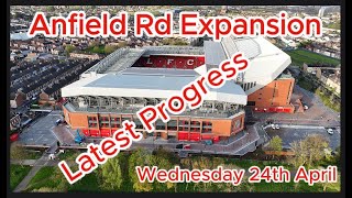 Anfield Road Expansion - 24th April - Liverpool FC - Latest Progress Update #ynwa #drone