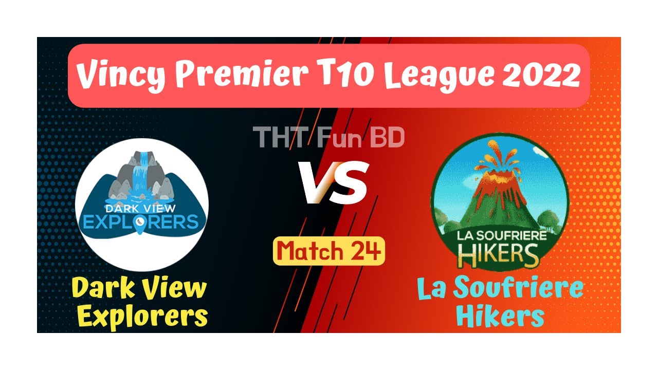 Dark View Explorers Vs La Soufriere Hikers | Vincy Premier T10 League 2022 | Live Score Streaming