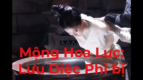 Mộng Hoa Lục: Lưu Diệc Phi bị dìm trong nước! LiuYifei 刘亦菲