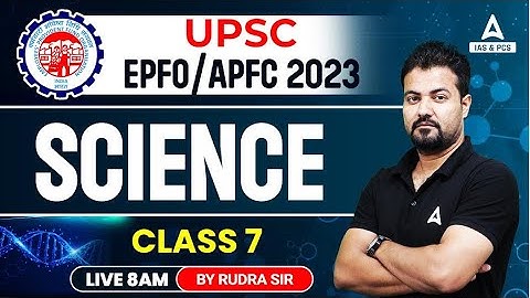 UPSC EPFO Science | EPFO/APFC Science Classes by Rudra Sir | UPSC EPFO APFC EO/AO Exam 2023 #7